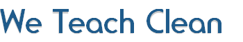 We Teach Clean 
