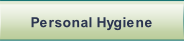 Personal Hygiene.