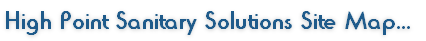 High Point Sanitary Solutions Site Map...